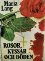 Rosor, kyssar och d&ouml;den