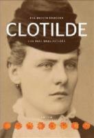 Clotilde : i en &auml;del dams fotsp&aring;r