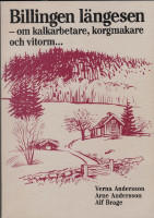 Billingen l&auml;ngesen - om kalkarbetare, korgmakare och vitorm...