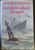 Det f&ouml;rtrollade skeppet : [roman]