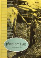 P&aring; tal om livet : antologi. Sk&ouml;nlitter&auml;ra texter p&aring; tema Barndom och ungdom, Arbetsliv, Livets h&ouml;gtider och &Aring;rstiderna. 