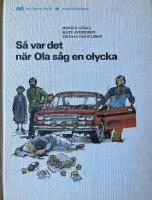 S&aring; var det n&auml;r Ola s&aring;g en olycka