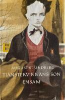 Tj&auml;nstekvinnans son, Ensam