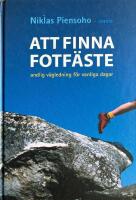 Att finna fotf&auml;ste : andlig v&auml;gledning f&ouml;r vanliga dagar