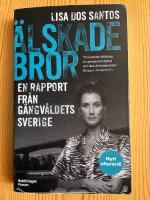 &Auml;lskade bror : en rapport fr&aring;n g&auml;ngv&aring;ldets Sverige