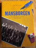 Mansborgen - en skolhistoria med tidsbilder fr&aring;n 1950-talet