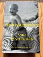 Nya Barnaboken - barnav&aring;rd, barnuppfostran, 0-16 &aring;r
