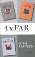 4 x far : Far-trilogin + Ett bokslut