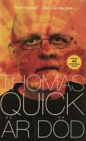 Thomas Quick &auml;r d&ouml;d