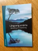 L&aring;ngvarig sm&auml;rta : behandling och rehabilitering