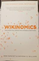Wikinomics; How mass collaboration changes everything