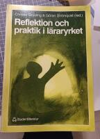 Reflektion och praktik i l&auml;raryrket