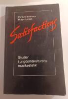 Satisfactions : studier i ungdomskulturens musikestetik
