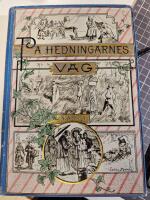  P&aring; hedningarnes v&auml;g. Bilder fr&aring;n svenska missionsf&ouml;rbundets missionsf&auml;lt.