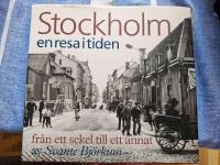 Stockholm - en resa i tiden fr&aring;n ett sekel till ett annat
