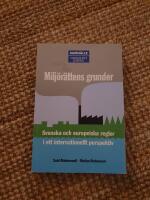 Milj&ouml;r&auml;ttens grunder : Svenska och europeiska regler i ett internationellt perspektiv