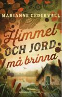 Himmel och jord m&aring; brinna