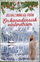 Julh&auml;lsningar fr&aring;n en kanadensisk vinterdr&ouml;m