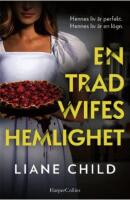 En tradwifes hemlighet