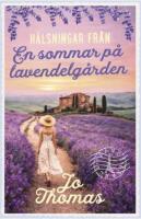 En sommar p&aring; lavendelg&aring;rden