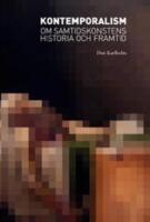 Kontemporalism. Om samtidskonstens historia och framtid