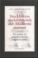 Stockholms stadsbibliotek och Moderna museet - en analys av arkitekturkritik i svensk press