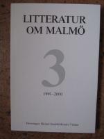 Litteratur om Malm&ouml; 3 : 1991-2000 : bibliografiska noteringar