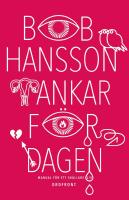 Tankar f&ouml;r dagen : manual f&ouml;r ett sn&auml;llare liv