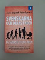 Svenskarna och deras f&auml;der - de senaste 11 000 &aring;ren