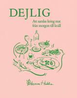 Dejlig : Att samlas kring mat fr&aring;n morgon till kv&auml;ll