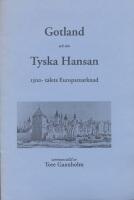 Gotland och den tyska Hansan : 1300-talets Europamarknad