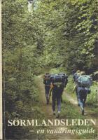 S&ouml;rmlandsleden : en vandringsguide