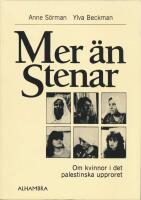 Mer &auml;n stenar: om kvinnor i det palestinska upproret