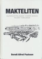 Makteliten - superkapitalismen vinner medan folket f&ouml;rlorar