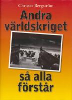Andra v&auml;rldskriget - s&aring; alla f&ouml;rst&aring;r