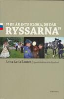 "De &auml;r inte kloka, de d&auml;r ryssarna" - &ouml;gonblicksbilder fr&aring;n Ryssland