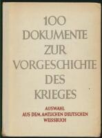 100 DOKUMENTE ZUR VORGESCHICHTE DES KRIEGES
