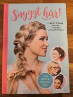 Snyggt h&aring;r : fl&auml;tor, tofsar, knutar och andra upps&auml;ttningar