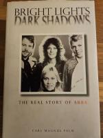 Bright lights, dark shadows - the real story of Abba