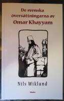 De svenska &ouml;vers&auml;ttningarna av Omar Khayyam