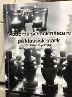 Moderna schackm&auml;stare p&aring; klassisk mark : Excelsior Cup 2004