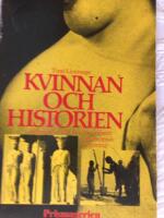 Kvinnan och historien : k&ouml;nsroller och familjem&ouml;nster i ekonomisk belysning