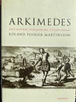 Arkimedes : matematiker, vapenmakare, stj&auml;rnsk&aring;dare