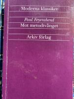 Mot metodtv&aring;nget : utkast till en anarkistisk vetenskapsteori