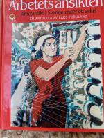Arbetets ansikten : arbetardikt i Sverige under ett sekel : en antologi