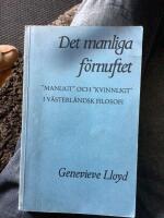 Det manliga f&ouml;rnuftet : "manligt" och "kvinnligt" i v&auml;sterl&auml;ndsk filosofi