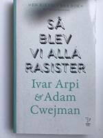 S&aring; blev vi alla rasister