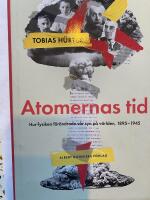 Atomernas tid : Hur fysiken f&ouml;r&auml;ndrade v&aring;r syn p&aring; v&auml;rlden, 1895&ndash;1945