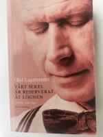V&aring;rt sekel &auml;r reserverat &aring;t l&ouml;gnen : artiklar 1938-1993 med n&aring;gra anslutande dagboksanteckningar