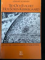 Tid och evighet hos S&ouml;ren Kierkegaard : Kierkegaard's view of time and eternity